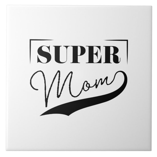 Super Mom Ceramic Tile (Front)