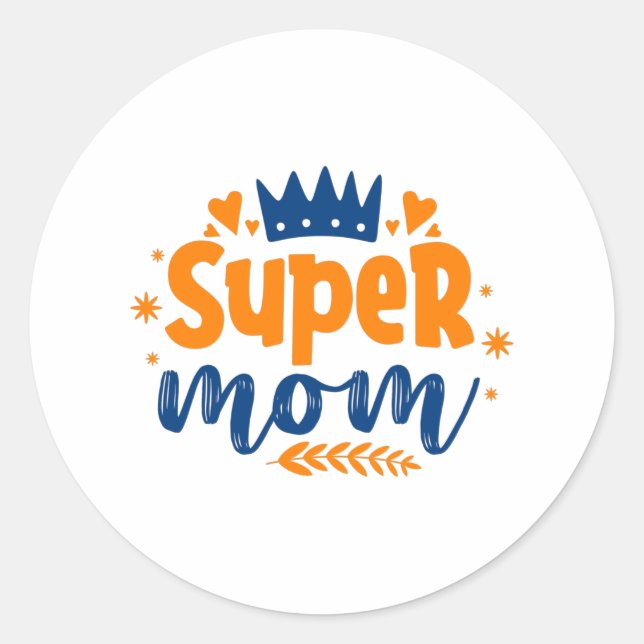 Super Mom Classic Round Sticker (Front)