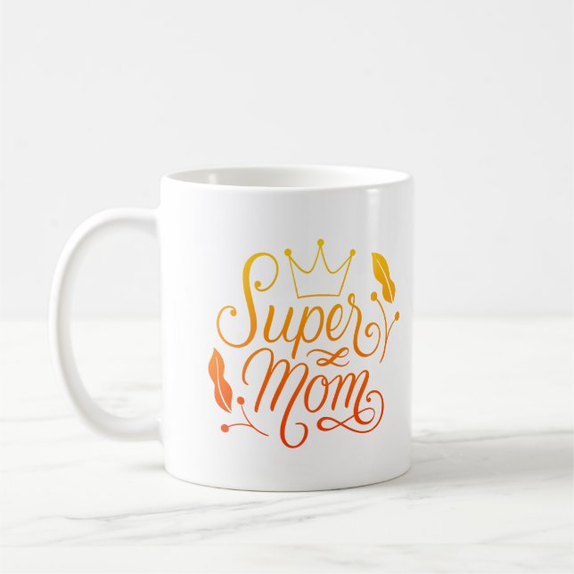SUPER MOM COFFEE MUG (Left)