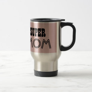 SUPER MOM Custom Pink Gift Item 01 Travel Mug