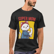 Super Mom Cute Cat Funny Mother Power Mom Gift T-S