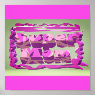Super Mom design for Mothers day and birthdays Poster