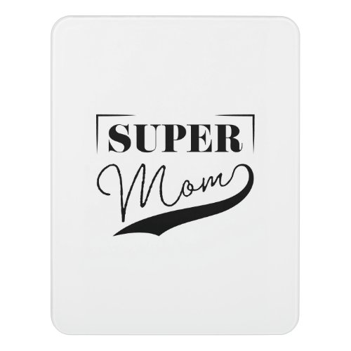 Super Mom Door Sign