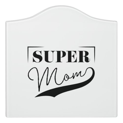 Super Mom Door Sign