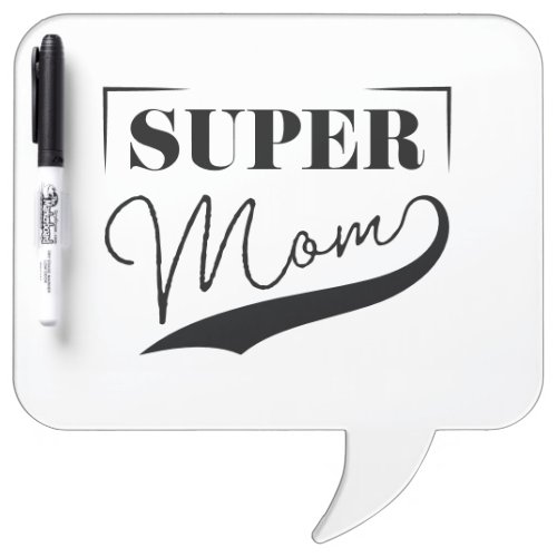 Super Mom Dry Erase Board