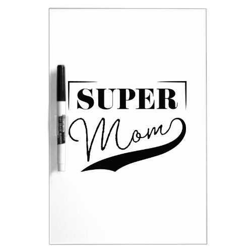Super Mom Dry Erase Board