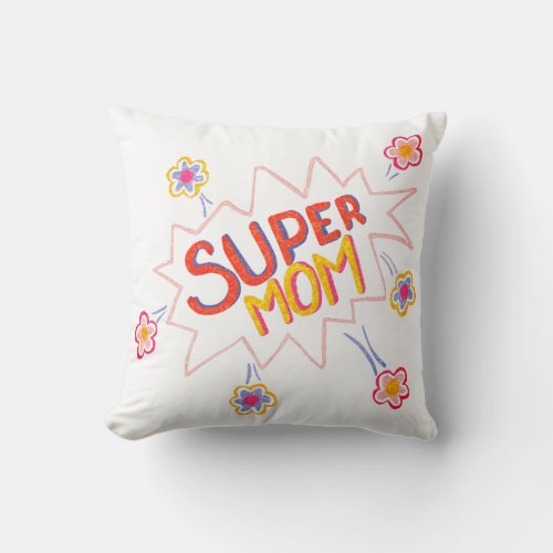 Super Mom Flower Comic Bubble Drawing Mother`s Day Throw Pillow - Super Mom Flower Comic Bubble Drawing Mother`s Day Pillow. Hand-drawn lettering and flowers in a comic action bubble. Great gift for a cool mom for Mother`s Day, birthday or Christmas.