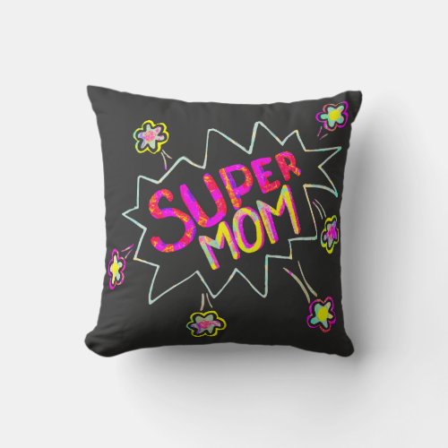 Super Mom Flower Comic Bubble Drawing Mother`s Day Throw Pillow - Super Mom Flower Comic Bubble Drawing Mother`s Day Pillow. Hand-drawn lettering and flowers in a comic action bubble on dark grey background. Great gift for a cool mom for Mother`s Day, birthday or Christmas.