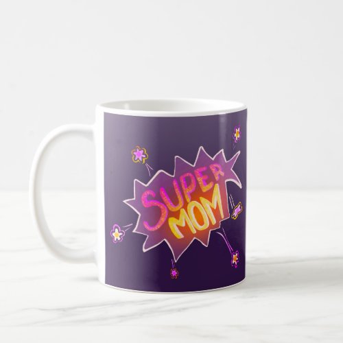 Super Mom Flower Neon Comic Bubble Mothers Day Coffee Mug