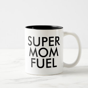 Super Mom Fuel Mug Father day gift