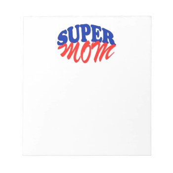 Super Mom Fun And Funny Logo For Mom Notepad by FabSpark at Zazzle