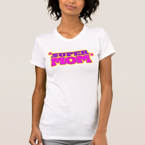 Super mom graphic text slogan t_shirt