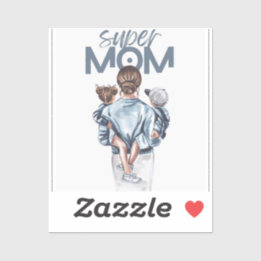 Super Mom – Heartwarming Motherhood & Family Love Sticker