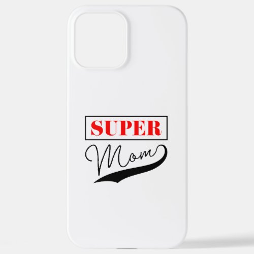 Super Mom iPhone 12 Pro Max Case