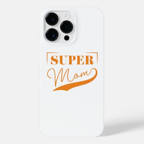 Super Mom iPhone 14 Pro Max Case