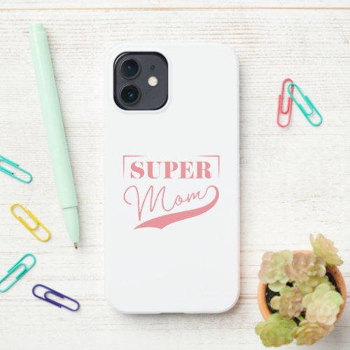 Super Mom iPhone 12 Case