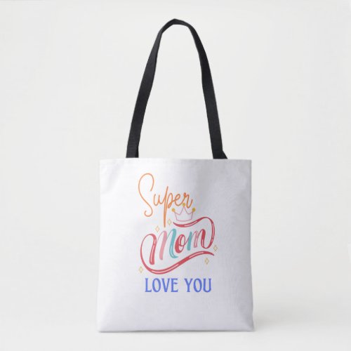 Super mom love you medium print bag