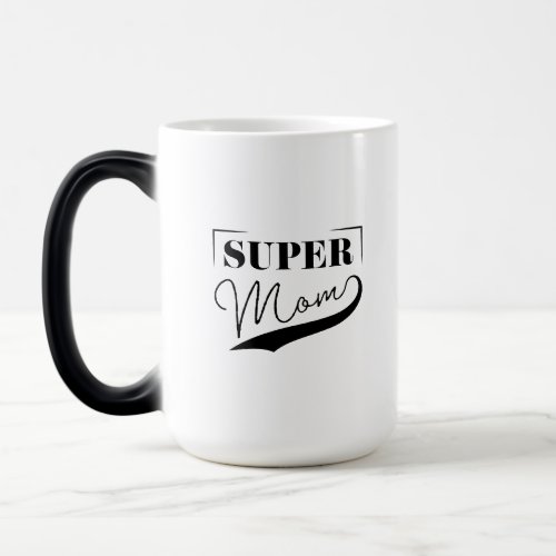 Super Mom Magic Mug