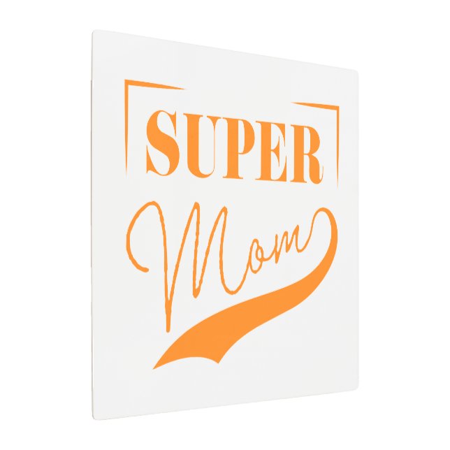 Super Mom Metal Print (Angled)