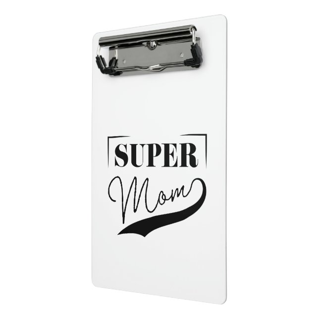 Super Mom Mini Clipboard (Angled2)