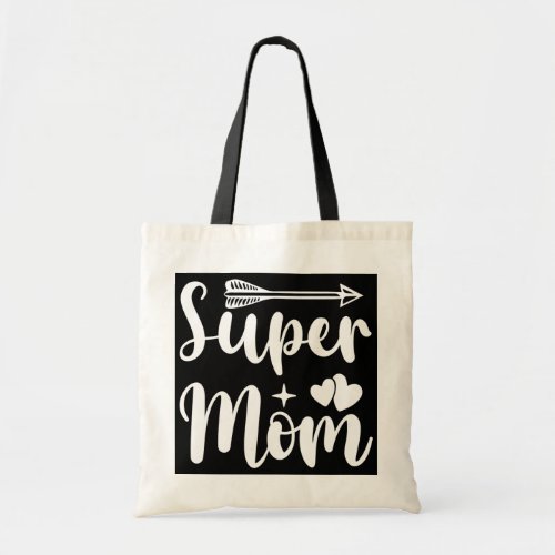 Super Mom Momlife Best Mum Ever Mothers Day Tote Bag