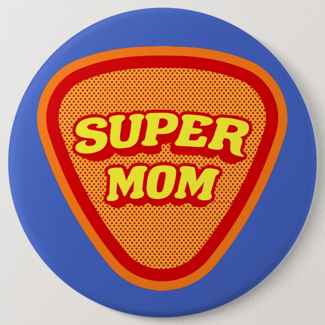 Super Mom Mother's Day Button (Front)