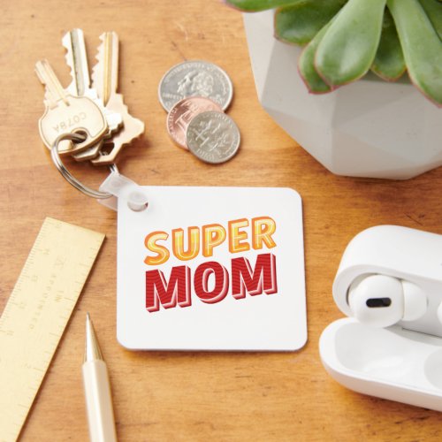 Super mom mothers day keychain