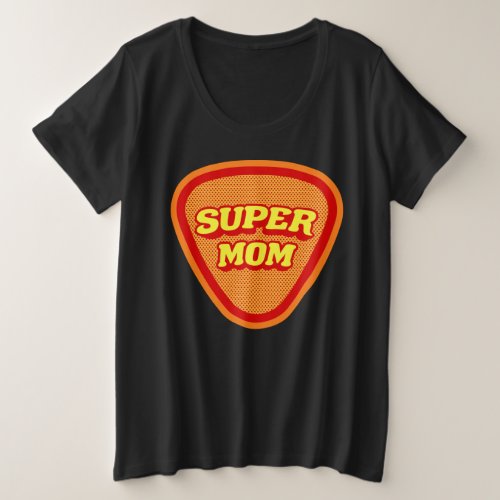 Super Mom Mothers Day Plus Size T_Shirt