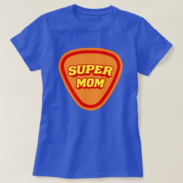 Super Mom Mother's Day T-Shirt (Design Front)