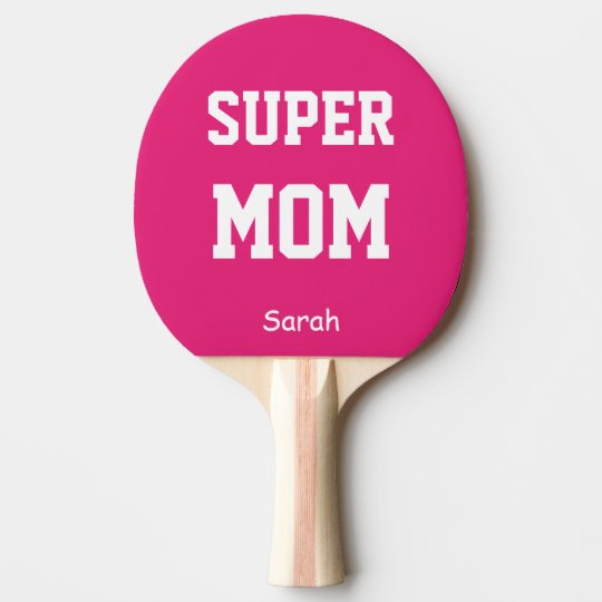 Super Mom Name Personalized Ping-Pong Paddle | Zazzle.com