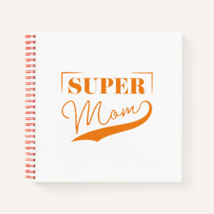 Super Mom Notebook