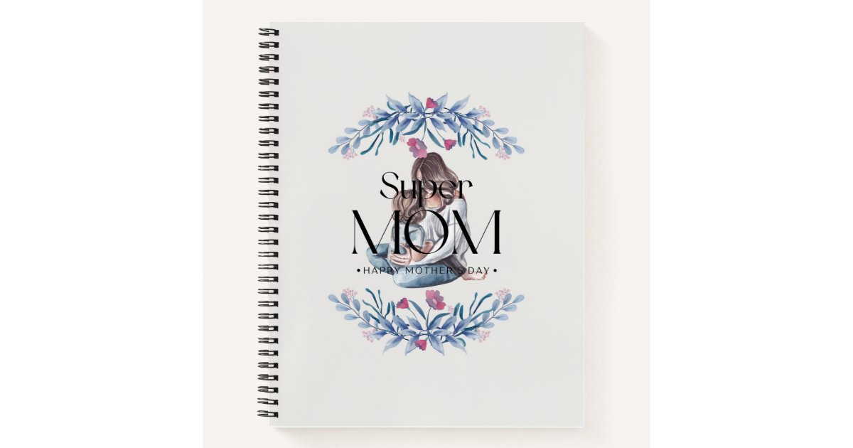 Mom Notebook Design Super Mom Notebook – Inspirational Mom Journal | Zazzle