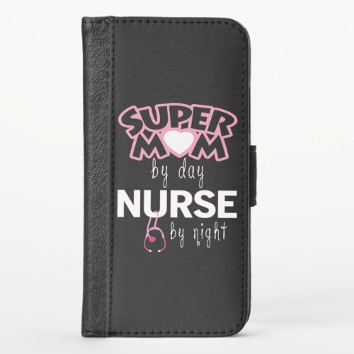 Super Mom Nurse iPhone X Wallet Case