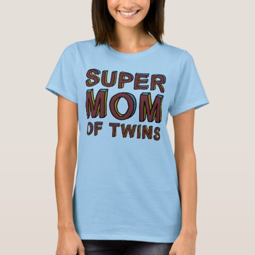 SUPER MOM OF TWINS T_Shirt