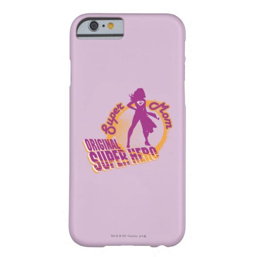 Super Mom Original Super Hero Barely There iPhone 6 Case