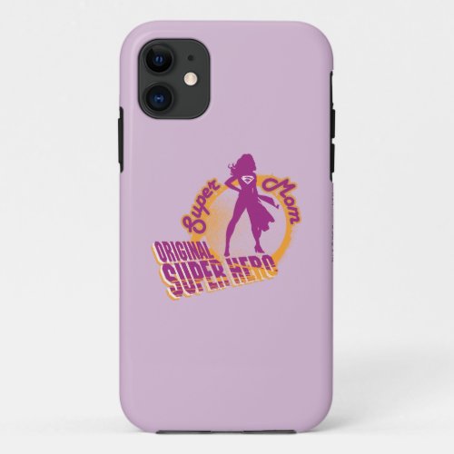 Super Mom Original Super Hero iPhone 11 Case