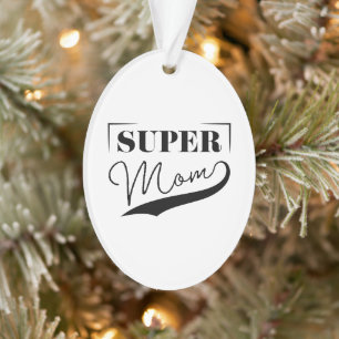 Super Mom Ornament