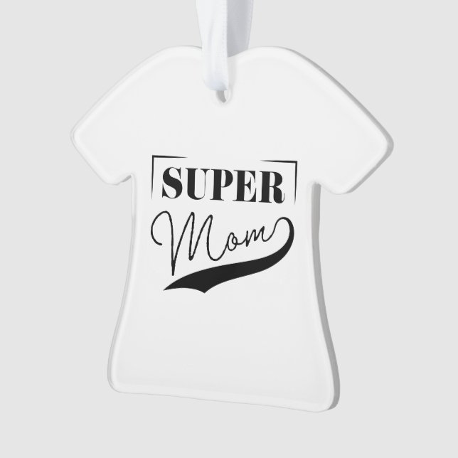 Super Mom Ornament (Front)