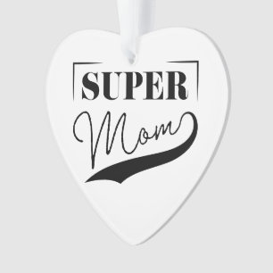 Super Mom Ornament