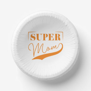 Super Mom Paper Bowls