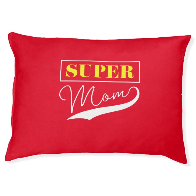 Super Mom Pet Bed (Front)