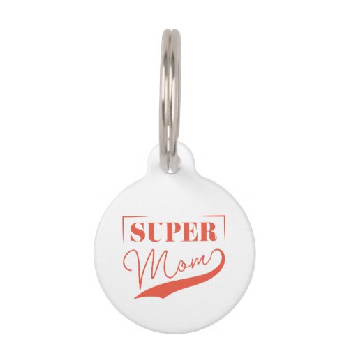 Super Mom Pet ID Tag