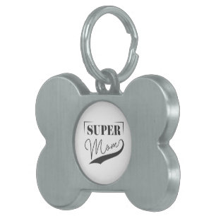 Super Mom Pet ID Tag
