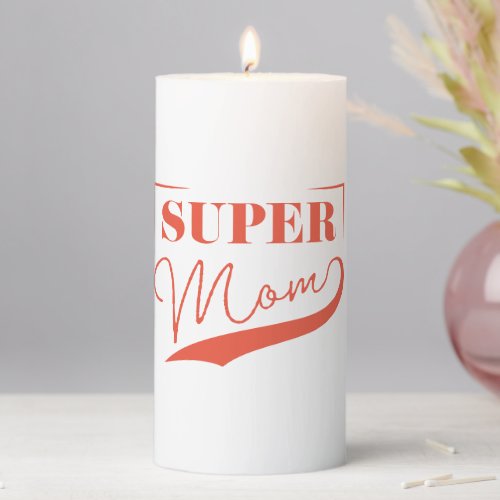 Super Mom Pillar Candle