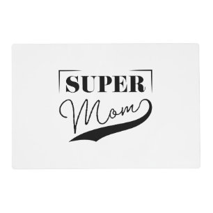 Super Mom Placemat