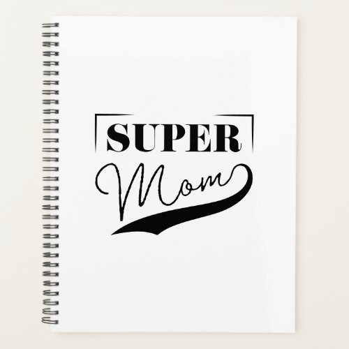 Super Mom Planner