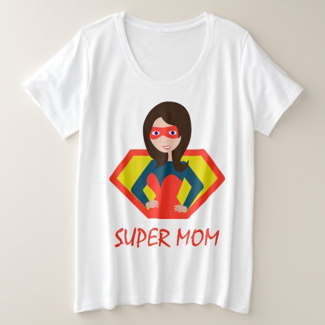 Super MOM Plus Size T-Shirt