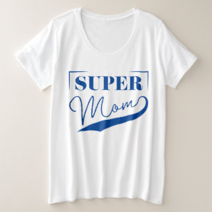 Super Mom Plus Size T-Shirt