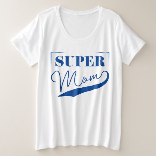 Super Mom Plus Size T_Shirt