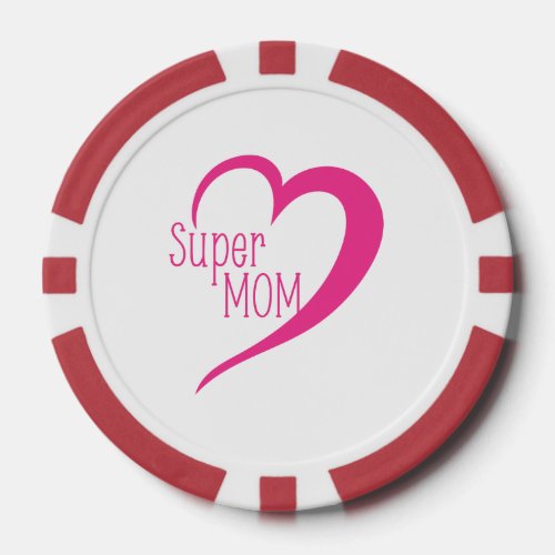 Super mom poker chips